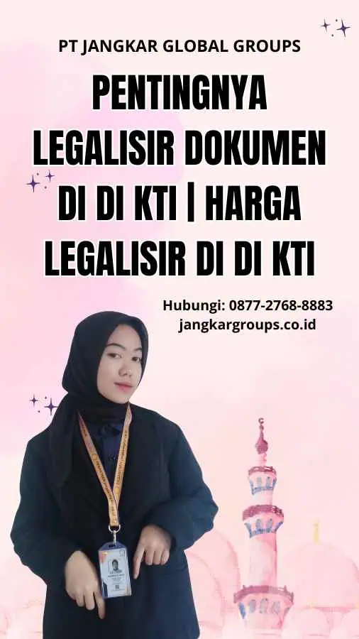 Pentingnya Legalisir Dokumen di DI KTI | Harga Legalisir Di Di kti