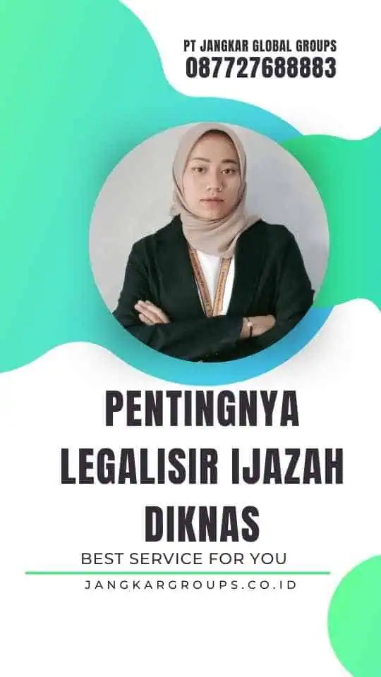 Pentingnya Legalisir Ijazah Diknas