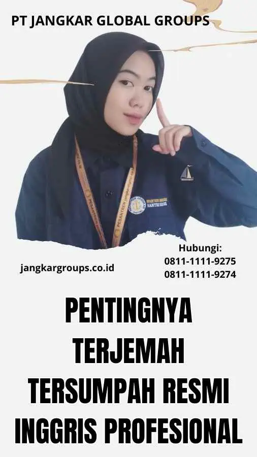 Pentingnya Terjemah Tersumpah Resmi Inggris Profesional