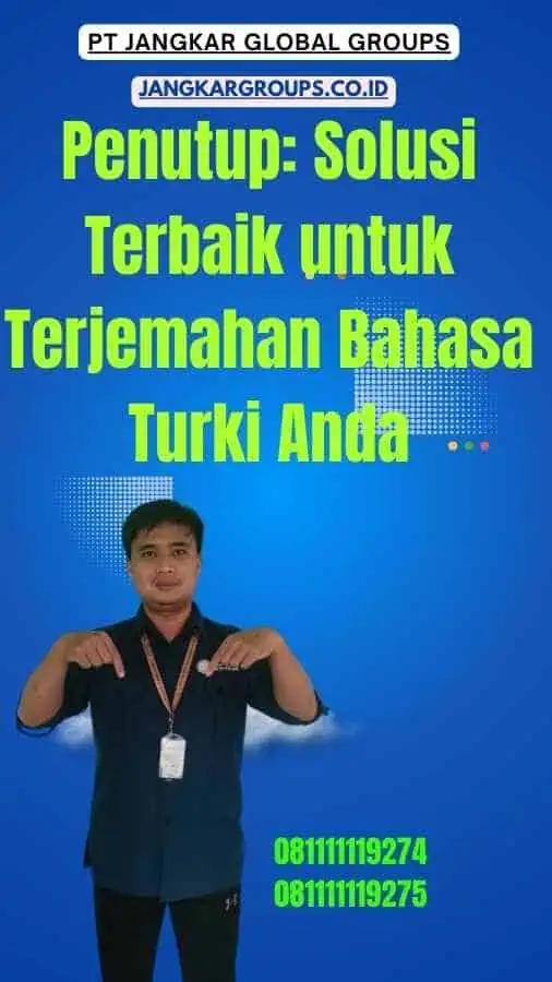 Penutup Solusi Terbaik untuk Terjemahan Bahasa Turki Anda