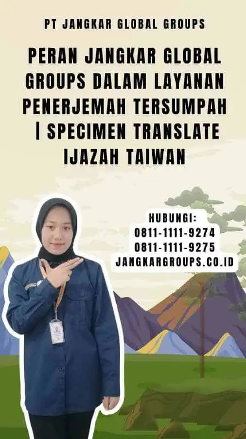 Peran Jangkar Global Groups dalam Layanan Penerjemah Tersumpah Specimen Translate Ijazah Taiwan