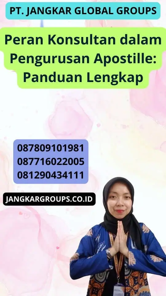 Peran Konsultan dalam Pengurusan Apostille Panduan Lengkap