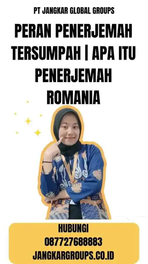 Peran Penerjemah Tersumpah Apa Itu Penerjemah Romania