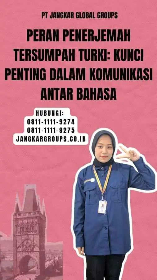 Peran Penerjemah Tersumpah Turki Kunci Penting dalam Komunikasi Antar Bahasa