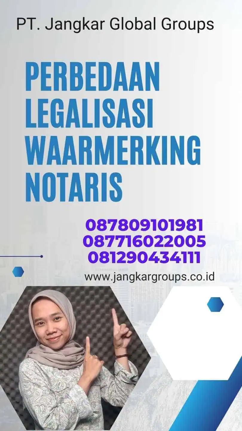 Perbedaan legalisasi waarmerking notaris