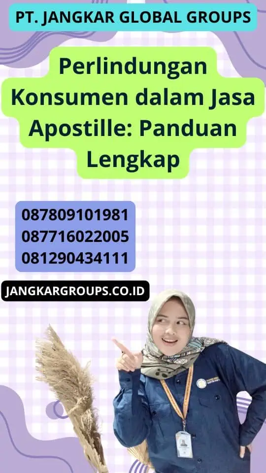 Perlindungan Konsumen dalam Jasa Apostille: Panduan Lengkap