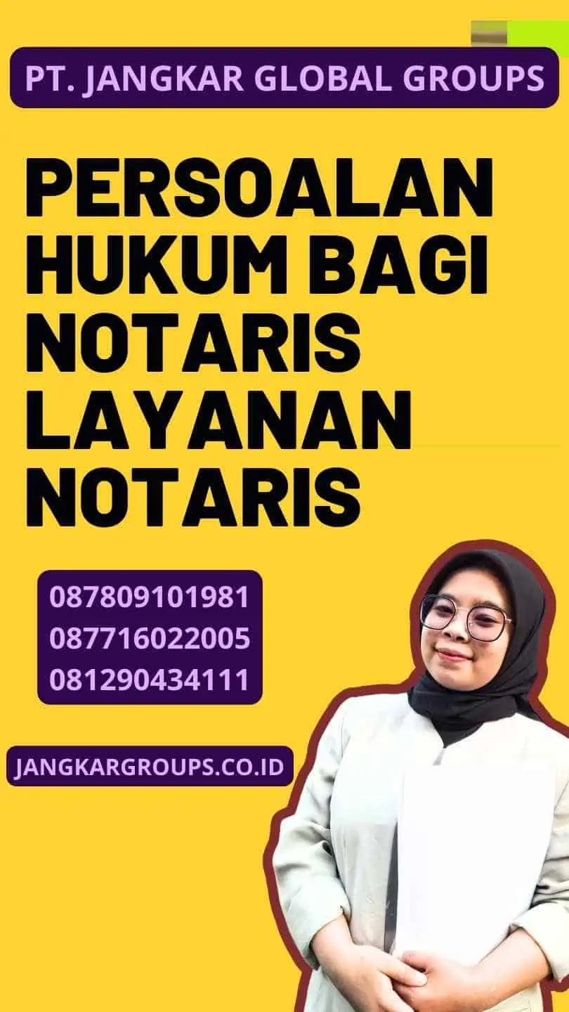 Persoalan Hukum bagi Notaris Layanan Notaris