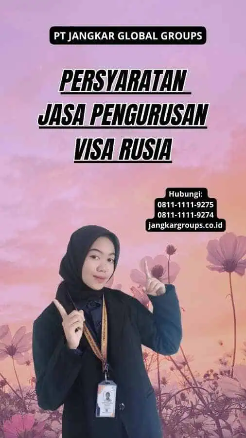 Persyaratan Jasa Pengurusan Visa Rusia