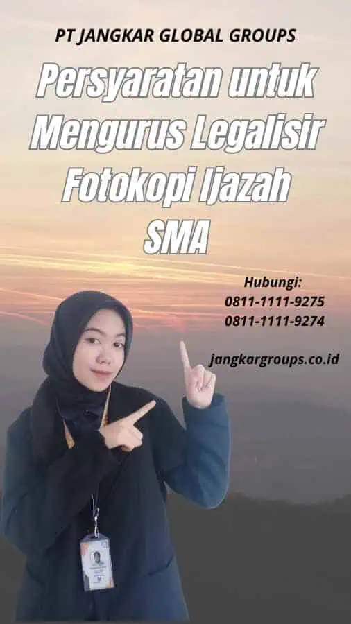 Persyaratan untuk Mengurus Legalisir Fotokopi Ijazah SMA