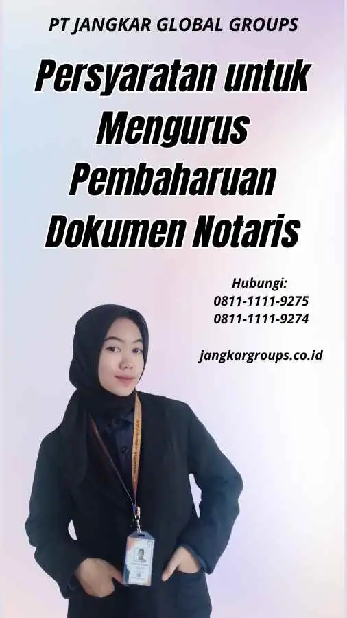 Persyaratan untuk Mengurus Pembaharuan Dokumen Notaris