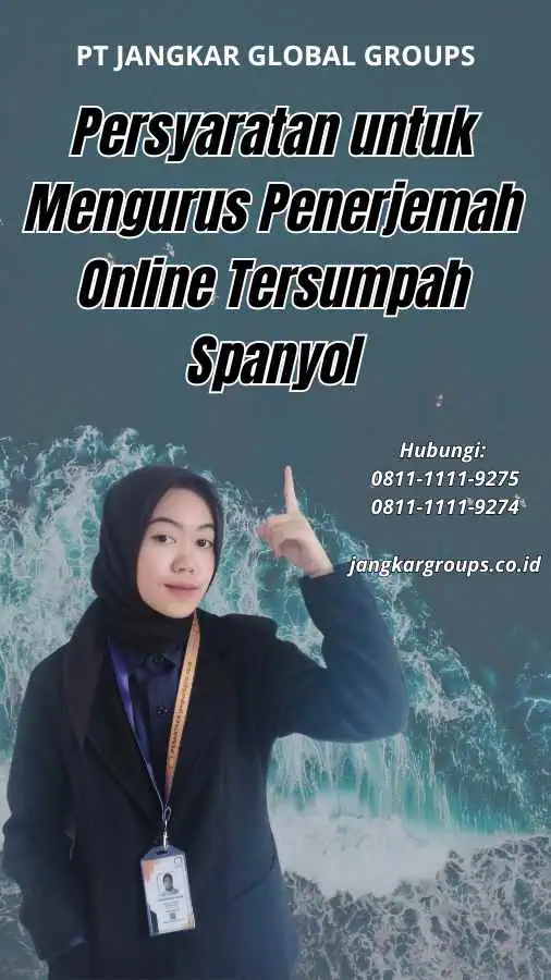 Persyaratan untuk Mengurus Penerjemah Online Tersumpah Spanyol