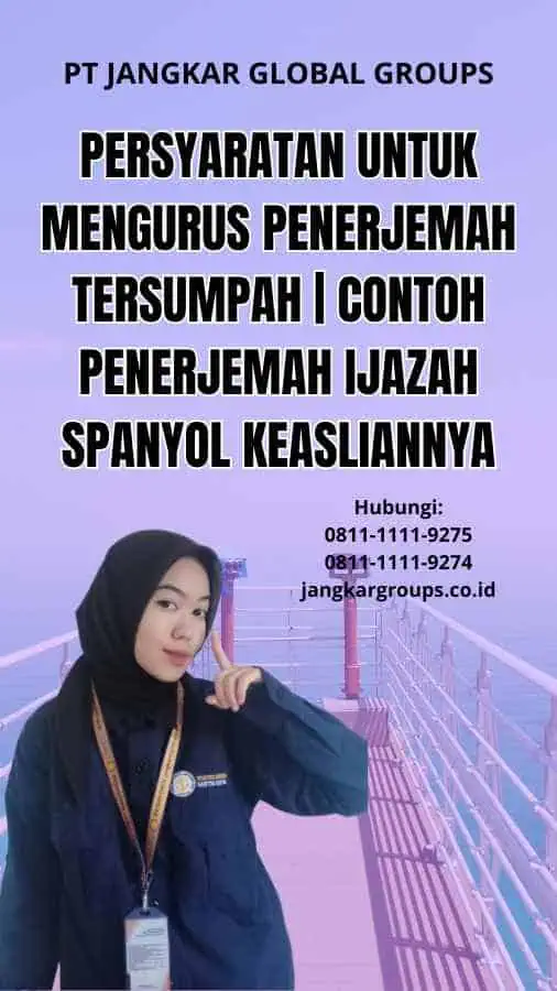 Persyaratan untuk Mengurus Penerjemah Tersumpah | Contoh Penerjemah Ijazah Spanyol Keasliannya