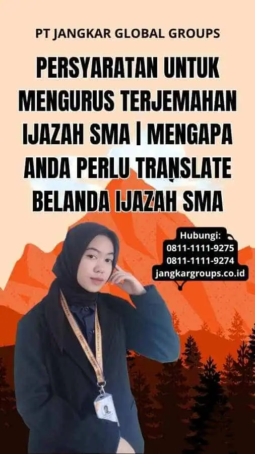 Persyaratan untuk Mengurus Terjemahan Ijazah SMA | Mengapa Anda Perlu translate belanda ijazah sma