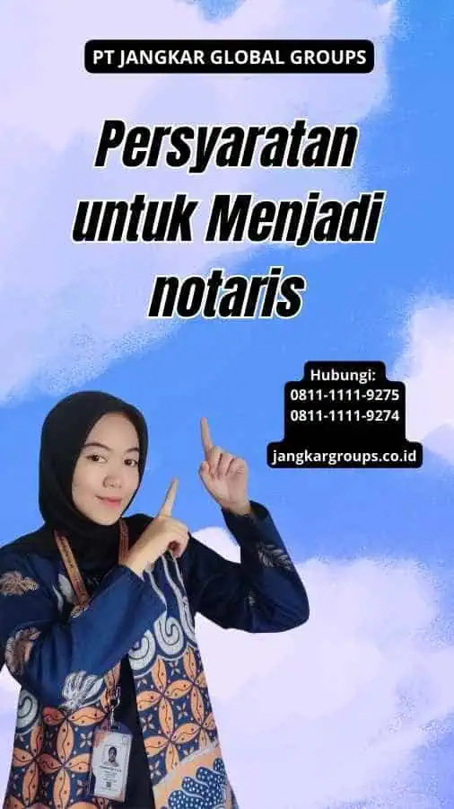 Persyaratan untuk Menjadi notaris