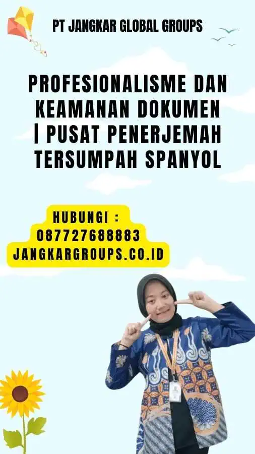 Profesionalisme dan Keamanan Dokumen Pusat Penerjemah Tersumpah Spanyol