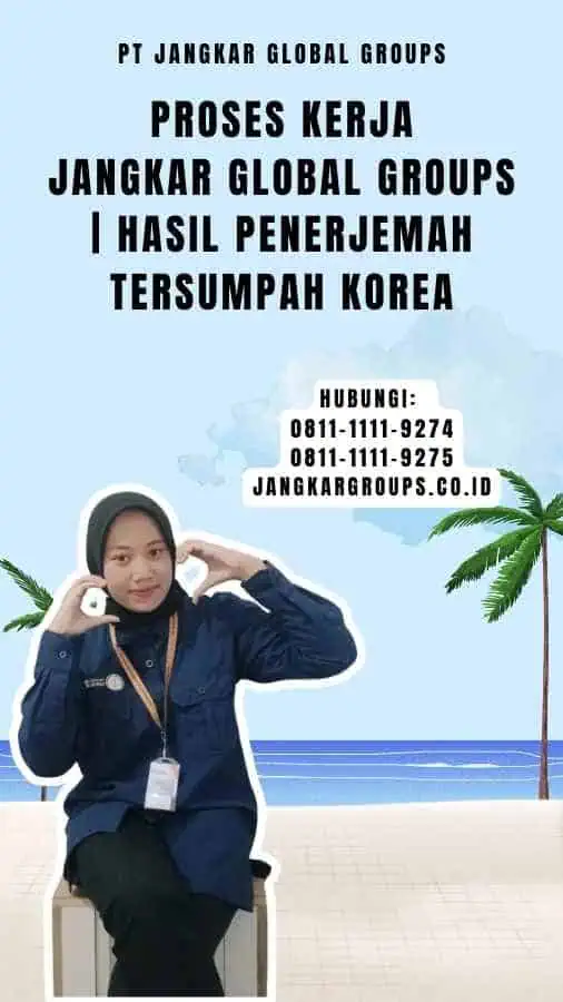 Proses Kerja Jangkar Global Groups Hasil Penerjemah Tersumpah Korea