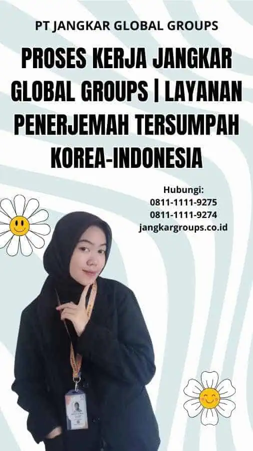 Proses Kerja Jangkar Global Groups | Layanan Penerjemah Tersumpah Korea-Indonesia