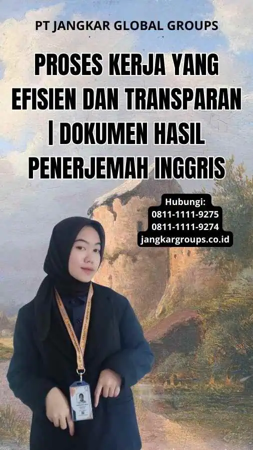 Proses Kerja yang Efisien dan Transparan | Dokumen Hasil Penerjemah Inggris