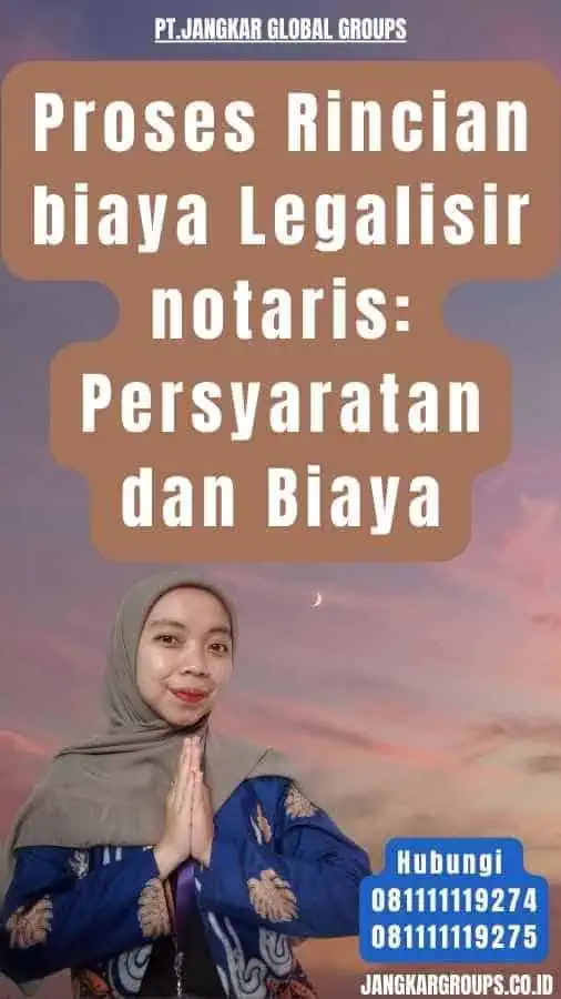 Proses Rincian biaya Legalisir notaris Persyaratan dan Biaya