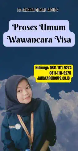 Proses Umum Wawancara Visa