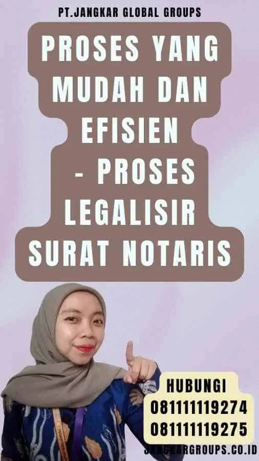 Proses yang Mudah dan Efisien - Proses Legalisir Surat Notaris