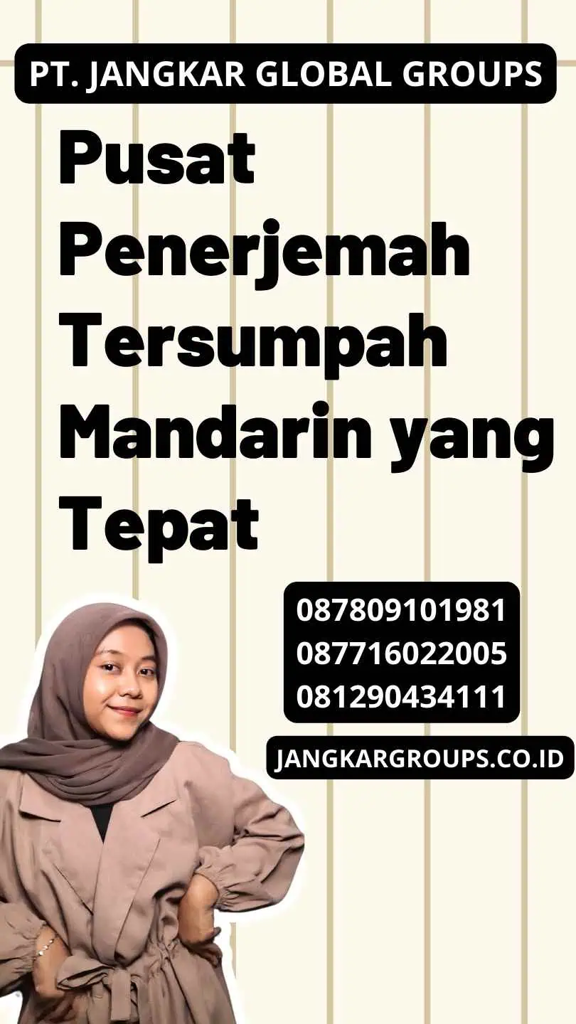 Pusat Penerjemah Tersumpah Mandarin yang Tepat