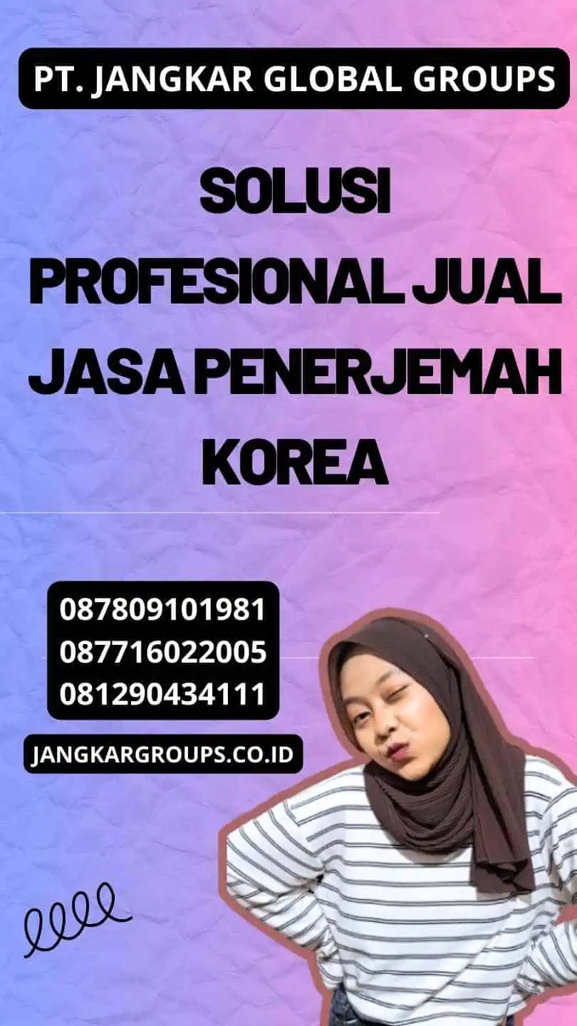 Solusi Profesional Jual Jasa Penerjemah Korea