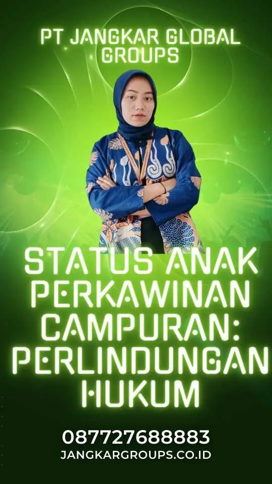 Status Anak Perkawinan Campuran: Perlindungan Hukum