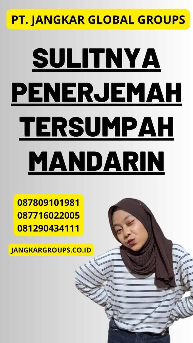 Sulitnya Penerjemah Tersumpah Mandarin