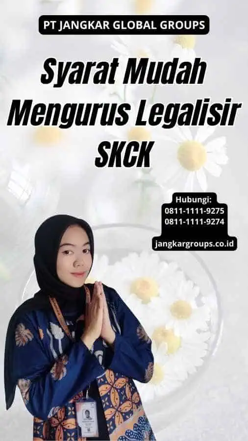 Syarat Mudah Mengurus Legalisir SKCK