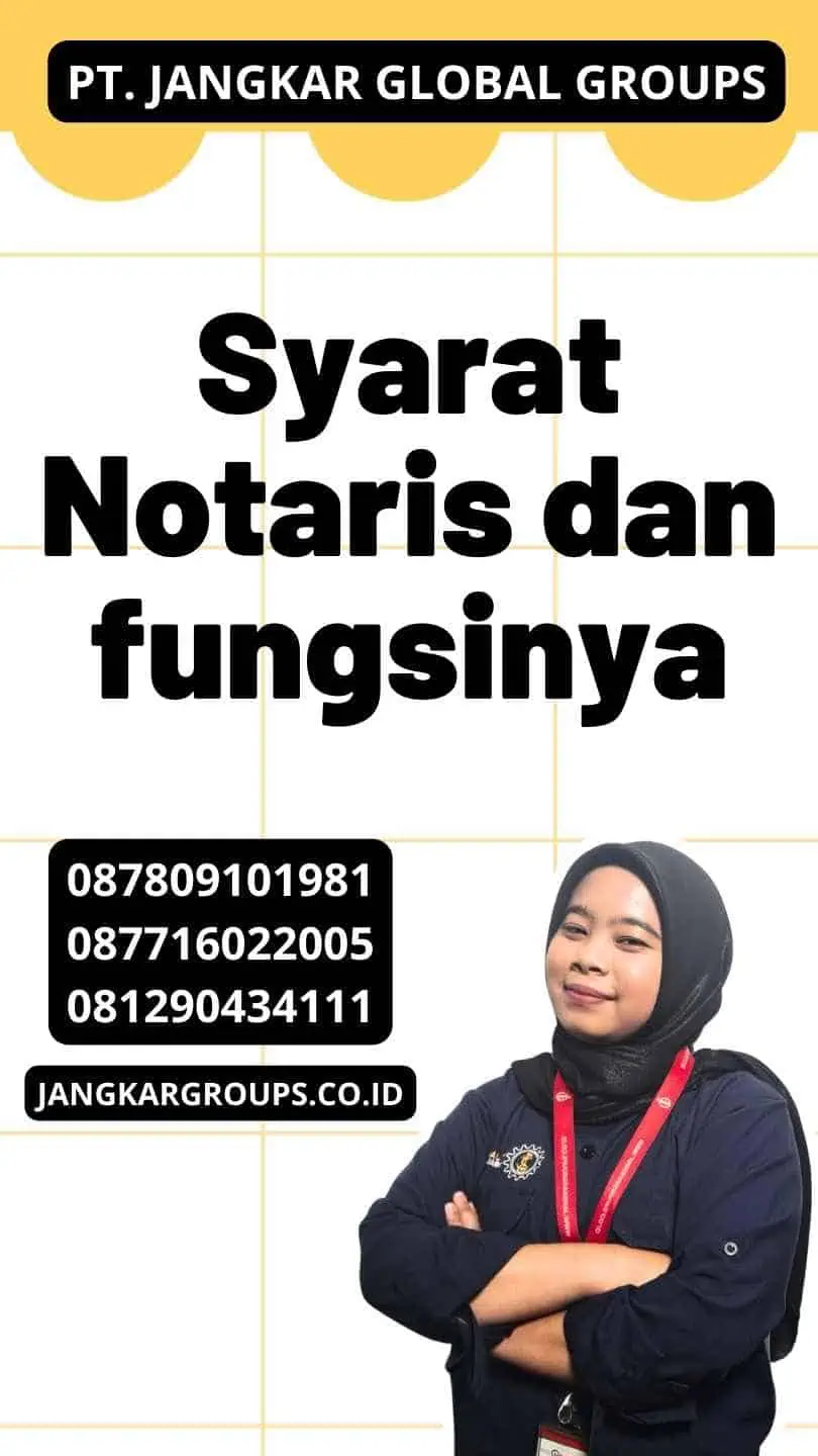 Syarat Notaris dan fungsinya