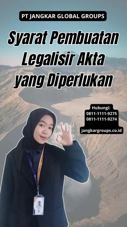 Syarat Pembuatan Legalisir Akta yang Diperlukan