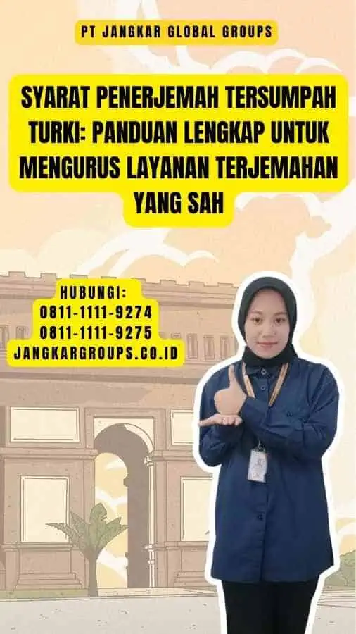 Syarat Penerjemah Tersumpah Turki Panduan Lengkap untuk Mengurus Layanan Terjemahan yang Sah