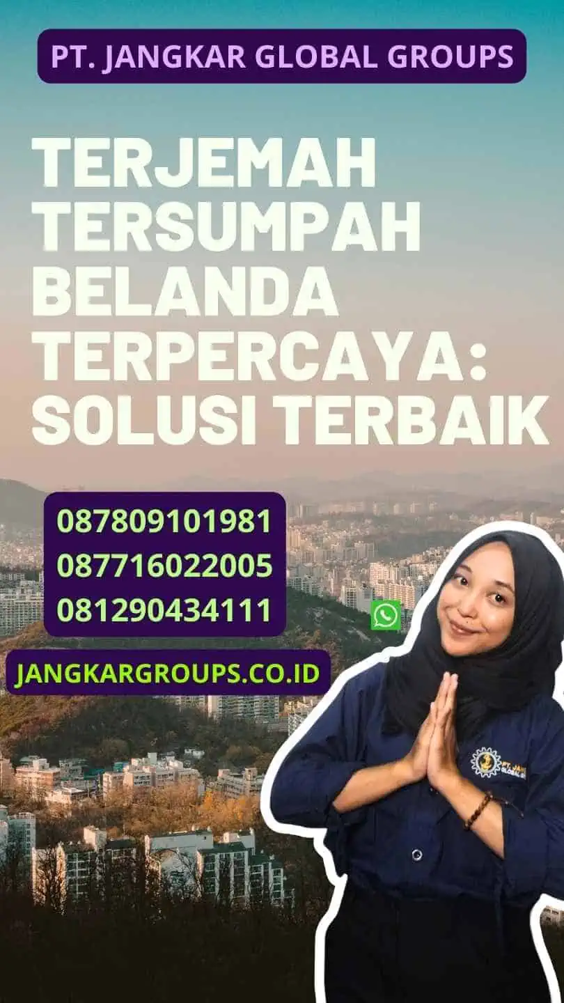 Terjemah Tersumpah Belanda Terpercaya: Solusi Terbaik