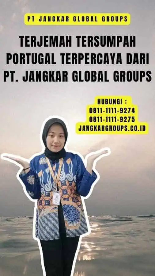 Terjemah Tersumpah Portugal Terpercaya dari PT. Jangkar Global Groups