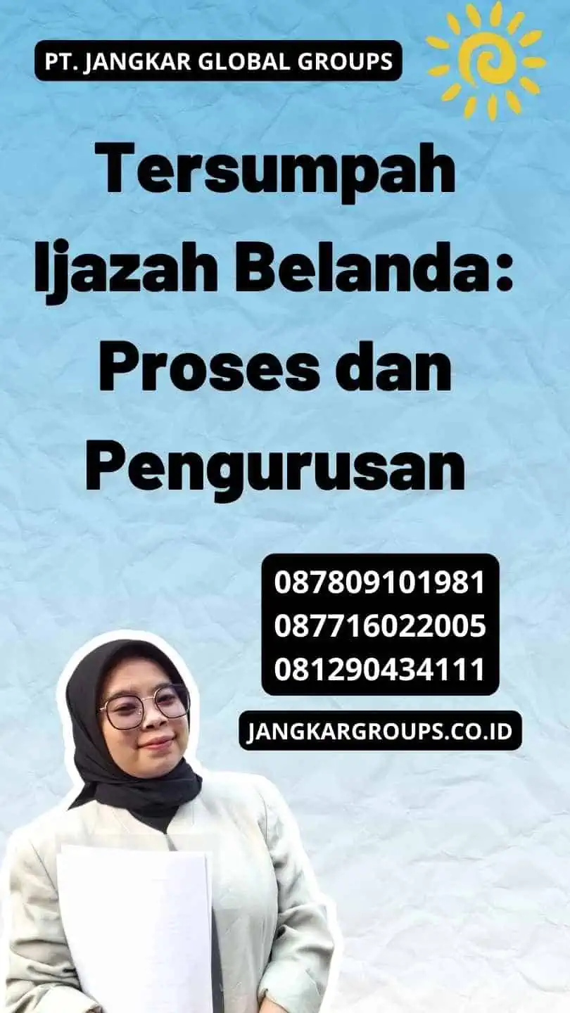 Tersumpah Ijazah Belanda: Proses dan Pengurusan