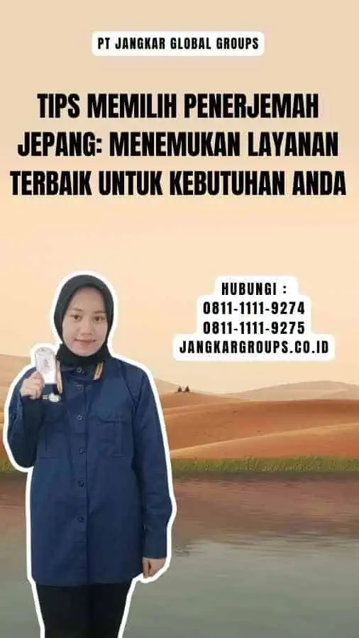 Tips Memilih Penerjemah Jepang Menemukan Layanan Terbaik untuk Kebutuhan Anda