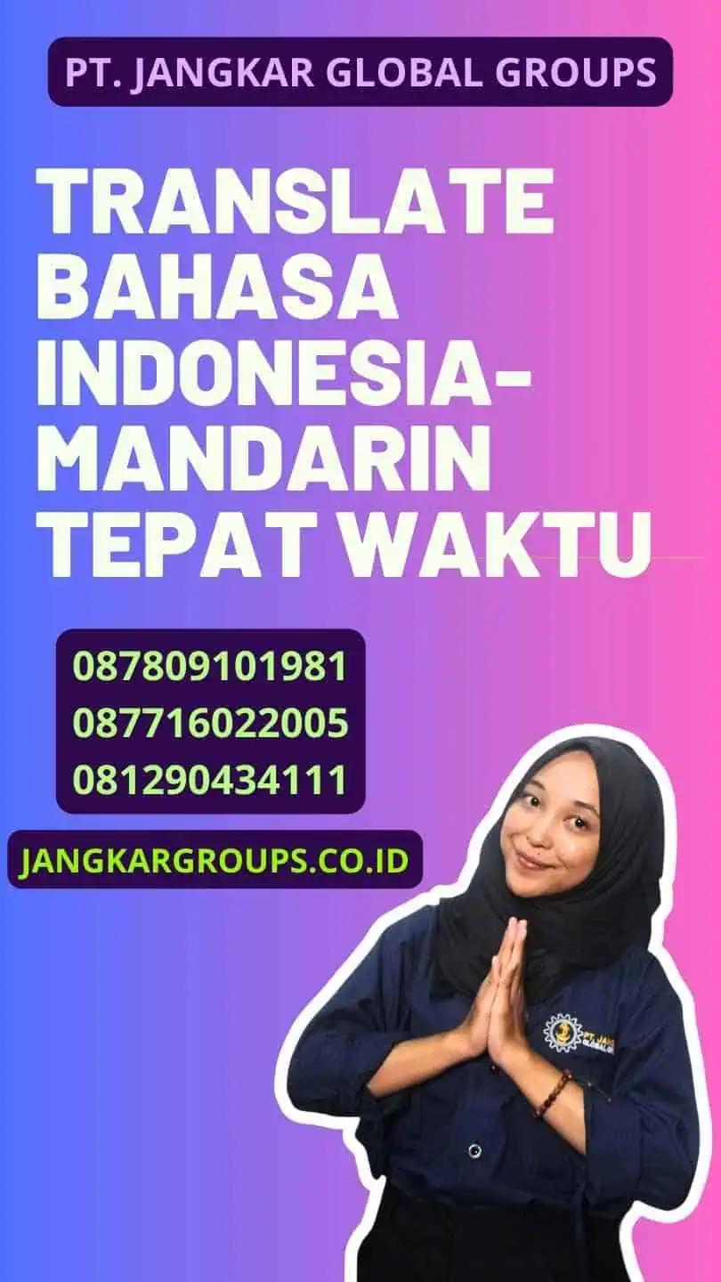 Translate Bahasa Indonesia-Mandarin Tepat Waktu