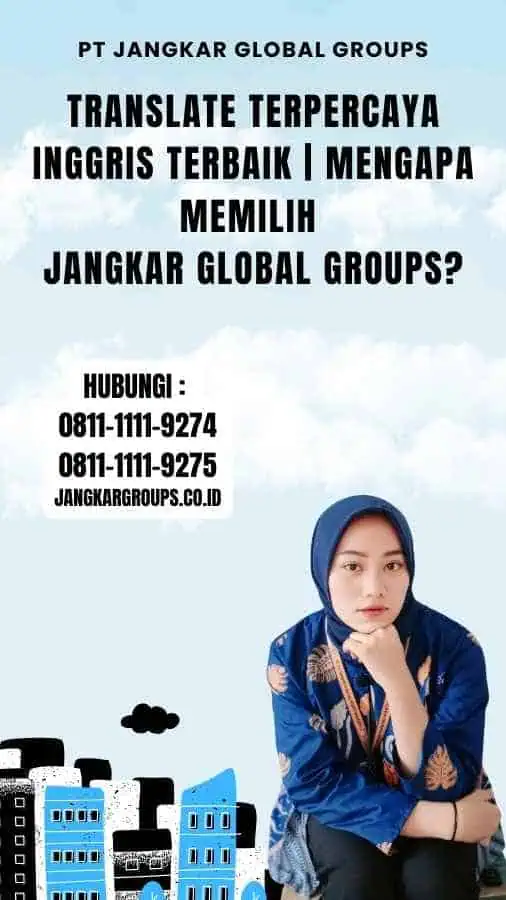 Translate Terpercaya Inggris Terbaik Mengapa Memilih Jangkar Global Groups