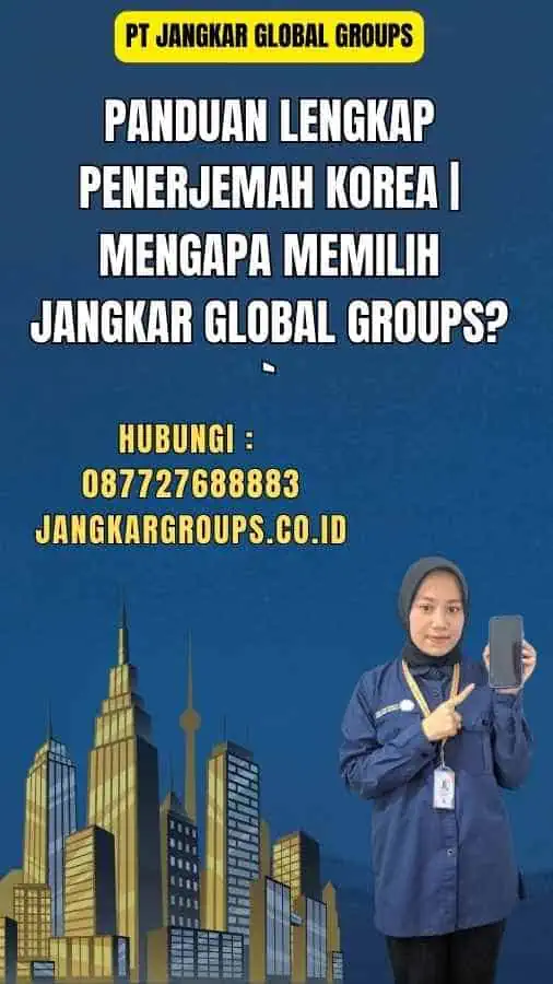 panduan lengkap penerjemah korea Mengapa Memilih Jangkar Global Groups