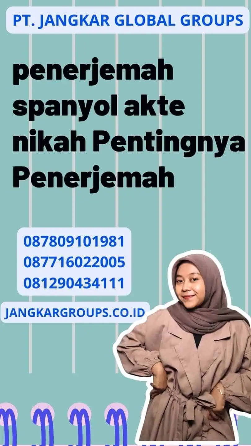 penerjemah spanyol akte nikah Pentingnya Penerjemah