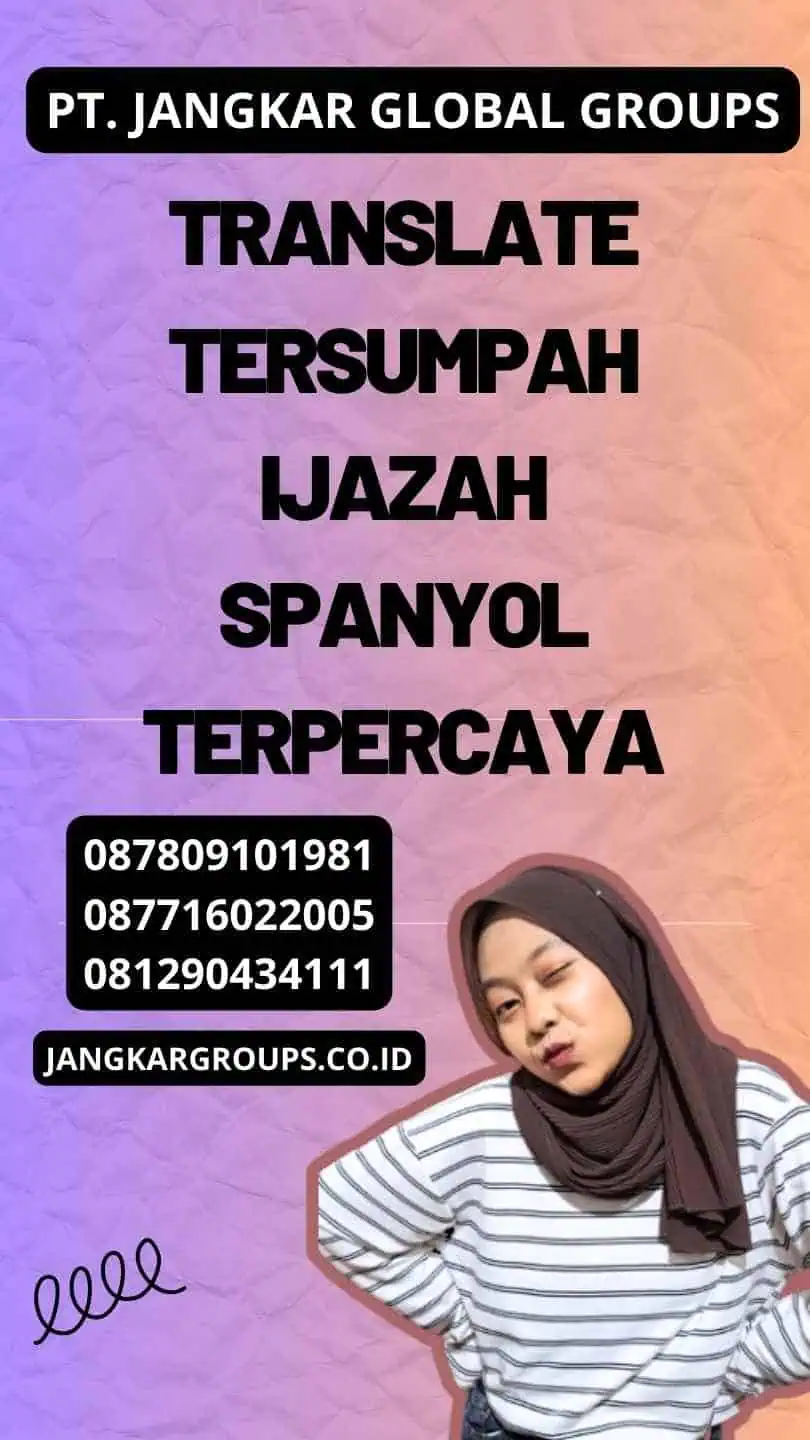 translate tersumpah ijazah spanyol Terpercaya