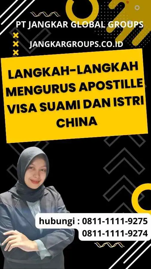 Langkah-Langkah Mengurus Apostille Visa Suami dan Istri China