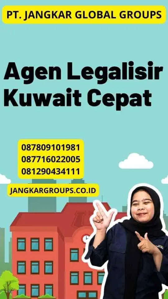 Agen Legalisir Kuwait Cepat