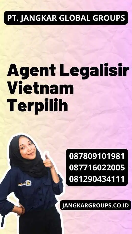 Agent Legalisir Vietnam Terpilih