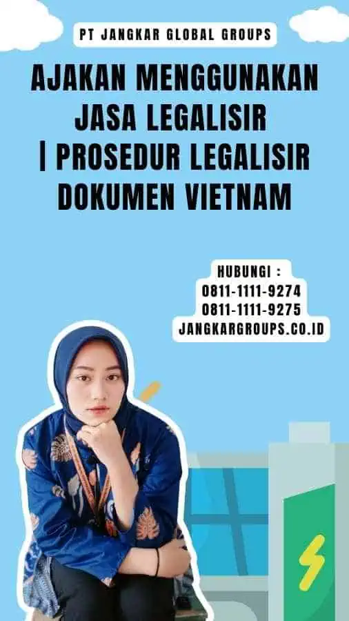 Ajakan Menggunakan Jasa Legalisir Prosedur Legalisir Dokumen Vietnam