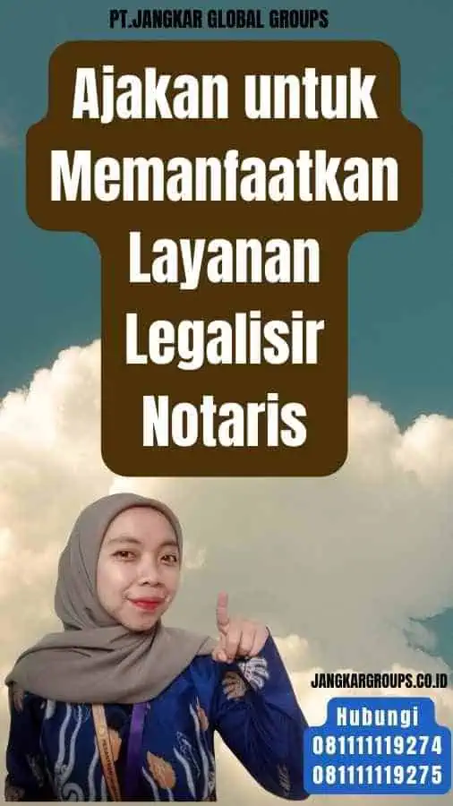 Ajakan untuk Memanfaatkan Layanan Legalisir Notaris