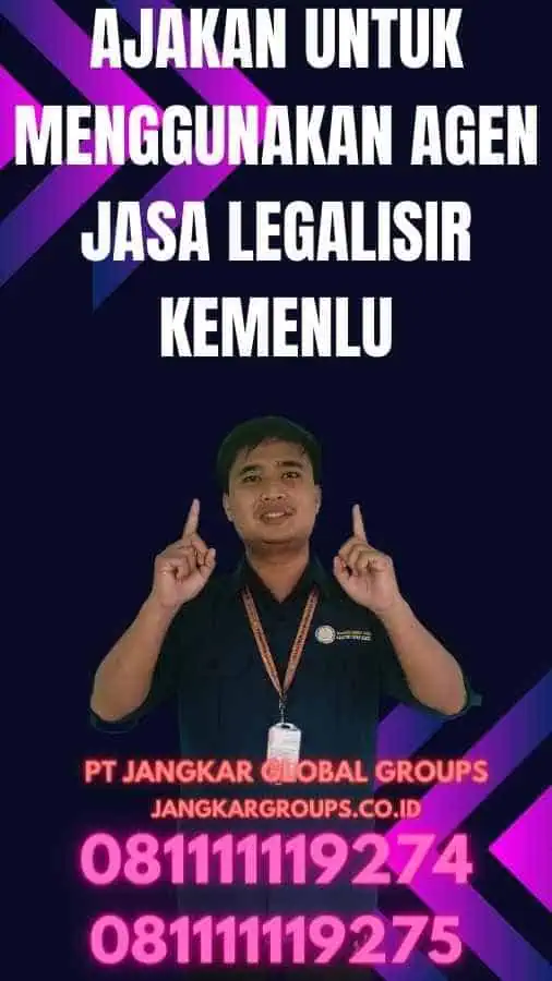 Ajakan untuk Menggunakan Agen Jasa Legalisir Kemenlu