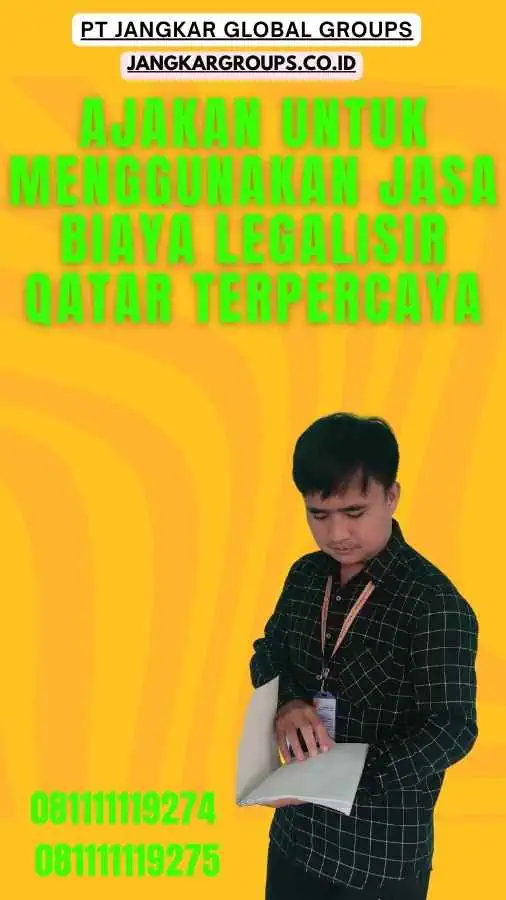 Ajakan untuk Menggunakan Jasa Biaya Legalisir Qatar Terpercaya