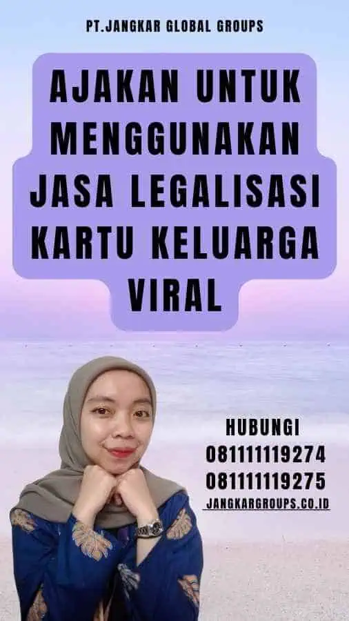 Ajakan untuk Menggunakan Jasa Legalisasi Kartu Keluarga viral